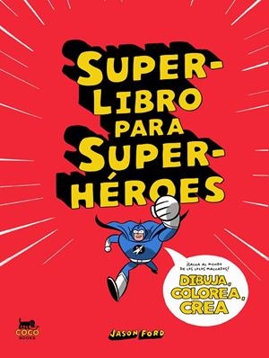 Superlibro para superhéroes | 9788412177671 | Ford, Jason | Llibres.cat | Llibreria online en català | La Impossible Llibreters Barcelona