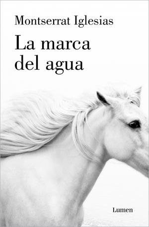 La marca del agua | 9788426410436 | Iglesias, Montserrat | Llibres.cat | Llibreria online en català | La Impossible Llibreters Barcelona