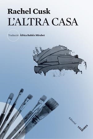 L'altra casa | 9788412398106 | Cusk, Rachel | Llibres.cat | Llibreria online en català | La Impossible Llibreters Barcelona