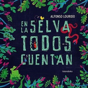 En la selva todos cuentan | 9788413430218 | Lourido, Alfonso | Llibres.cat | Llibreria online en català | La Impossible Llibreters Barcelona