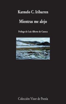 Mientras me alejo | 9788498953015 | Iribarren, Karmelo C. | Llibres.cat | Llibreria online en català | La Impossible Llibreters Barcelona