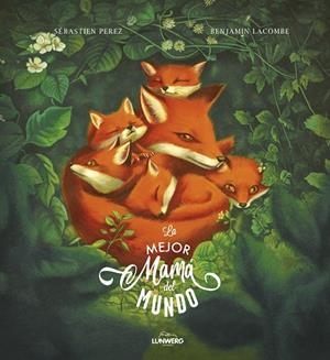 La mejor mamá del mundo | 9788418820052 | Lacombe, Benjamin/Perez, Sébastien | Llibres.cat | Llibreria online en català | La Impossible Llibreters Barcelona