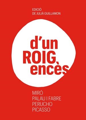 D'un Roig encès | 9788418807626 | Guillamon, Julià (ed.) | Llibres.cat | Llibreria online en català | La Impossible Llibreters Barcelona