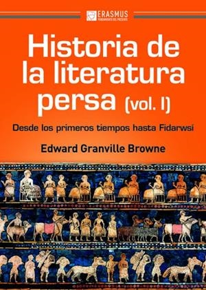 HISTORIA DE LA LITERATURA PERSA - VOLUMEN I | 9788415462767 | EDWARD GRANVILLE BROWNE | Llibres.cat | Llibreria online en català | La Impossible Llibreters Barcelona