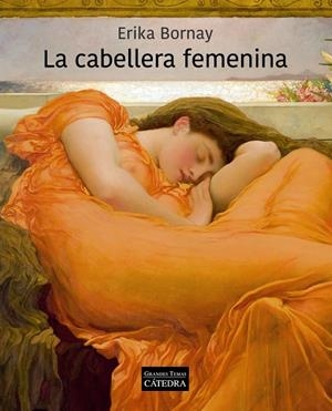 La cabellera femenina | 9788437643298 | Bornay, Erika | Llibres.cat | Llibreria online en català | La Impossible Llibreters Barcelona