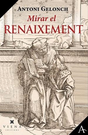Mirar el Renaixement | 9788418908057 | Gelonch Viladegut, Antoni | Llibres.cat | Llibreria online en català | La Impossible Llibreters Barcelona