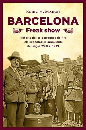 Barcelona Freak Show | 9788418908064 | March, Enric H. | Llibres.cat | Llibreria online en català | La Impossible Llibreters Barcelona