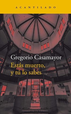 Estás muerto, y tú lo sabes | 9788418370571 | Casamayor Pérez, Gregori | Llibres.cat | Llibreria online en català | La Impossible Llibreters Barcelona