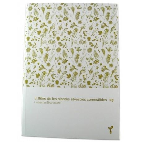 EL LLIBRE DE LES PLANTES SILVESTRES COMESTIBLES 03 | 9999900002966 | Llibres.cat | Llibreria online en català | La Impossible Llibreters Barcelona
