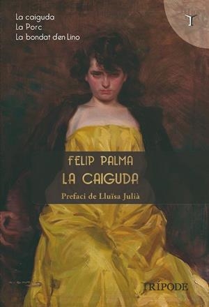 La caiguda | 9788412392067 | Palma, Felip | Llibres.cat | Llibreria online en català | La Impossible Llibreters Barcelona
