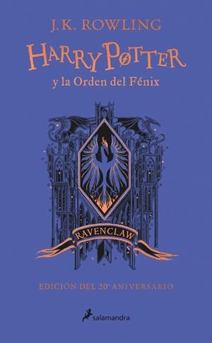 Harry Potter y la Orden del Fénix (edición Ravenclaw de 20º aniversario) Azul | 9788418174629 | Rowling, J.K. | Llibres.cat | Llibreria online en català | La Impossible Llibreters Barcelona