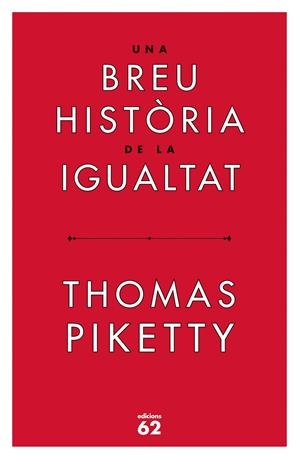 Una breu història de la igualtat | 9788429779912 | Piketty, Thomas | Llibres.cat | Llibreria online en català | La Impossible Llibreters Barcelona