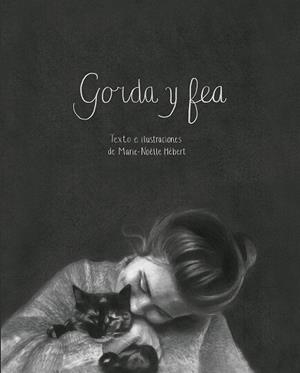 Gorda y fea | 9788417386276 | Hébert, Marie-Nöelle | Llibres.cat | Llibreria online en català | La Impossible Llibreters Barcelona