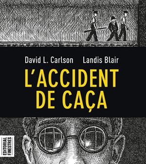 L'accident de caça | 9788412426113 | Carlson, Charles L./Blair, Landis | Llibres.cat | Llibreria online en català | La Impossible Llibreters Barcelona
