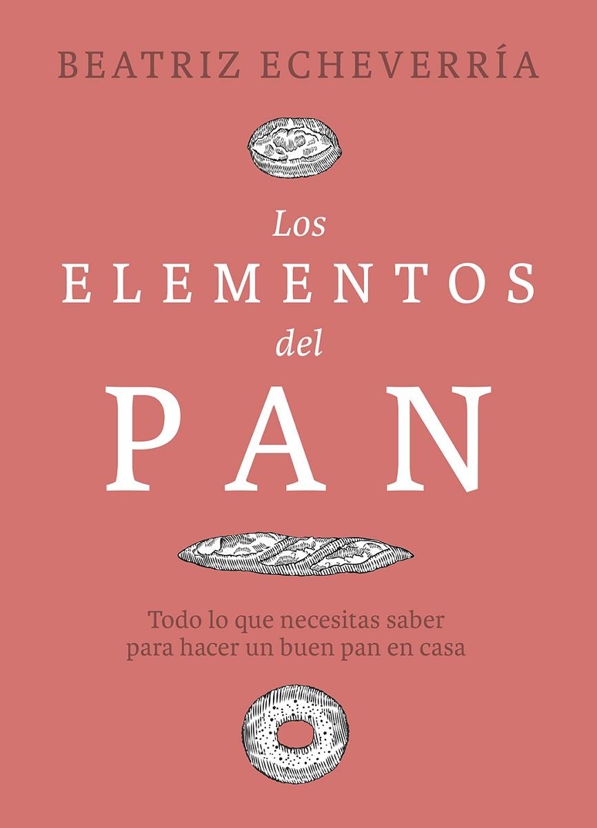 Los elementos del pan | 9788412450101 | Echeverría, Beatriz | Llibres.cat | Llibreria online en català | La Impossible Llibreters Barcelona