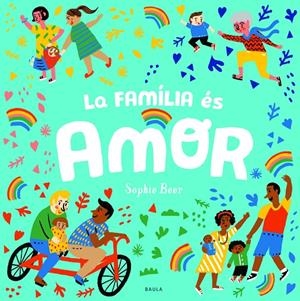 La família és amor | 9788447943166 | Beer, Sophie | Llibres.cat | Llibreria online en català | La Impossible Llibreters Barcelona