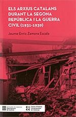 arxius catalans durant la Segona República i la Guerra Civil (1931-1939)/Els | 9788418601606 | Zamora Escala, Jaume Enric | Llibres.cat | Llibreria online en català | La Impossible Llibreters Barcelona