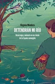 Detendrán mi río | 9788417678708 | Mendoza Benavente, Virginia | Llibres.cat | Llibreria online en català | La Impossible Llibreters Barcelona