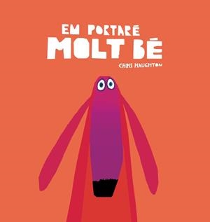 Em portaré molt bé (Llibre de cartró) | 9788418599118 | Haughton, Chris | Llibres.cat | Llibreria online en català | La Impossible Llibreters Barcelona