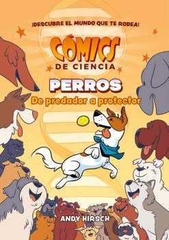 COMICS DE CIENCIA. PERROS. DE PREDADOR A PROTECTOR | 9788467946628 | HIRSCH, ANDY | Llibres.cat | Llibreria online en català | La Impossible Llibreters Barcelona