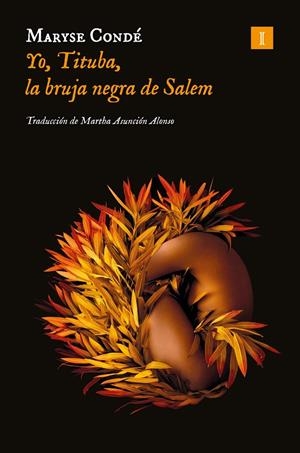 YO TITUBA - LA BRUJA NEGRA DE SALEM | 9788418668289 | MARYSE CONDE | Llibres.cat | Llibreria online en català | La Impossible Llibreters Barcelona