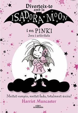 Diverteix-te amb la Isadora i en Pinki. Jocs i activitats (La Isadora Moon) | 9788420458571 | Muncaster, Harriet | Llibres.cat | Llibreria online en català | La Impossible Llibreters Barcelona