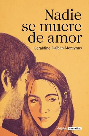 Nadie se muere de amor | 9788425360909 | Dalban-Moreynas, Géraldine | Llibres.cat | Llibreria online en català | La Impossible Llibreters Barcelona