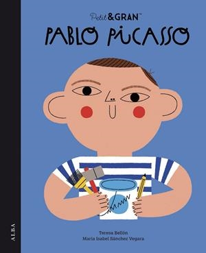 Petit&Gran Pablo Picasso | 9788490658550 | Sánchez Vegara, María Isabel | Llibres.cat | Llibreria online en català | La Impossible Llibreters Barcelona