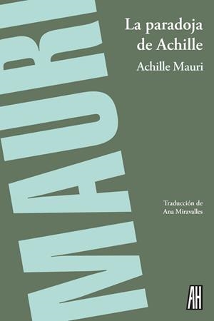 La paradoja de Achille | 9788416287741 | Mauri, Achille | Llibres.cat | Llibreria online en català | La Impossible Llibreters Barcelona