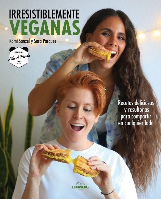 Irresistiblemente veganas | 9788418820229 | Sanzel, Romi/Sara Párquez (Living Like a Panda) | Llibres.cat | Llibreria online en català | La Impossible Llibreters Barcelona