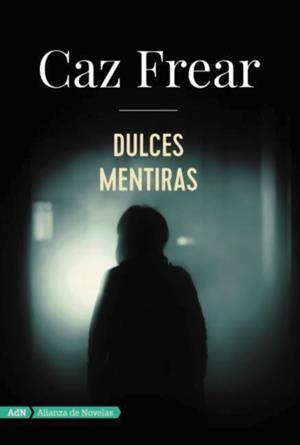 Dulces mentiras (AdN) | 9788491810797 | Frear, Caz | Llibres.cat | Llibreria online en català | La Impossible Llibreters Barcelona