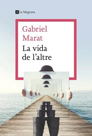 La vida de l'altre | 9788412425314 | Marat, Gabriel | Llibres.cat | Llibreria online en català | La Impossible Llibreters Barcelona