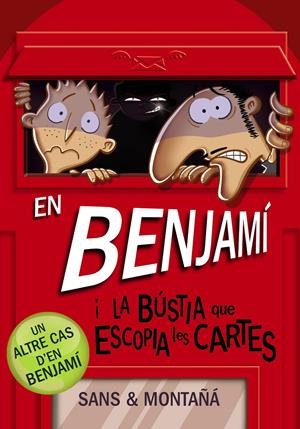 En Benjamí i la bústia que escopia cartes | 9788448946050 | Montañá, Rubèn / Sans, Toni | Llibres.cat | Llibreria online en català | La Impossible Llibreters Barcelona