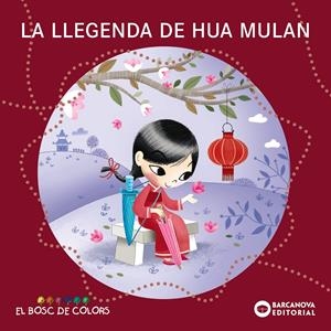 La llegenda de Hua Mulan | 9788448954147 | Baldó, Estel / Gil, Rosa / Soliva, Maria | Llibres.cat | Llibreria online en català | La Impossible Llibreters Barcelona