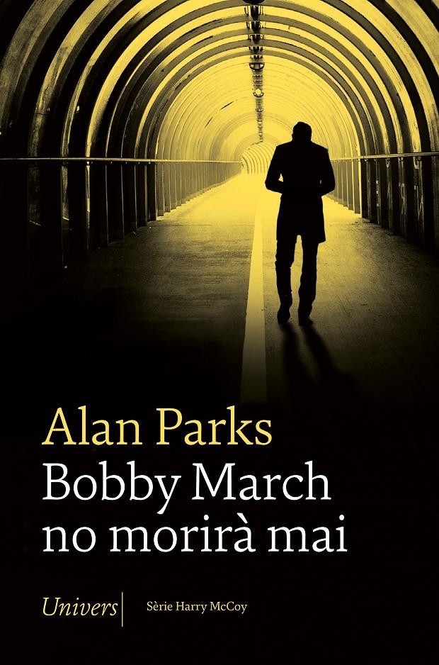 Bobby March no morirà mai | 9788418375729 | Parks, Alan | Llibres.cat | Llibreria online en català | La Impossible Llibreters Barcelona