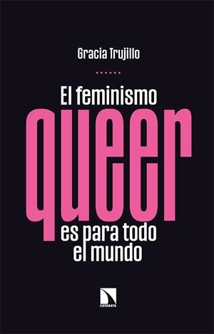 El feminismo queer es para todo el mundo | 9788413523958 | Trujillo, Gracia | Llibres.cat | Llibreria online en català | La Impossible Llibreters Barcelona
