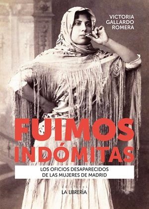 Fuimos indómitas | 9788498734607 | Gallardo Romera, Victoria | Llibres.cat | Llibreria online en català | La Impossible Llibreters Barcelona