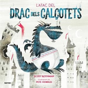 L'atac del Drac dels Calçotets | 9788427226753 | Rothman, Scott | Llibres.cat | Llibreria online en català | La Impossible Llibreters Barcelona