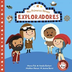 Exploradores (Mis Primeros Héroes. Pequeñas manitas) | 9788448855475 | Aye, Nila | Llibres.cat | Llibreria online en català | La Impossible Llibreters Barcelona