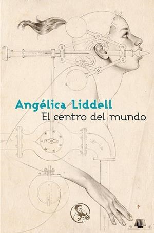 El centro del mundo | 9788495291295 | Liddell, Angélica | Llibres.cat | Llibreria online en català | La Impossible Llibreters Barcelona