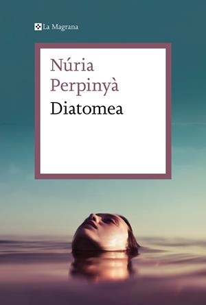 Diatomea | 9788419013026 | Perpinyà, Núria | Llibres.cat | Llibreria online en català | La Impossible Llibreters Barcelona