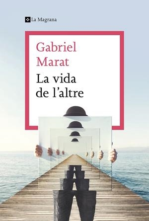 La vida de l'altre | 9788412425307 | Marat, Gabriel | Llibres.cat | Llibreria online en català | La Impossible Llibreters Barcelona