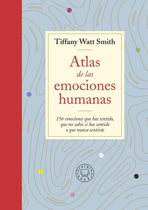 Atlas de las emociones humanas | 9788418733505 | Tiffany Watt Smith | Llibres.cat | Llibreria online en català | La Impossible Llibreters Barcelona