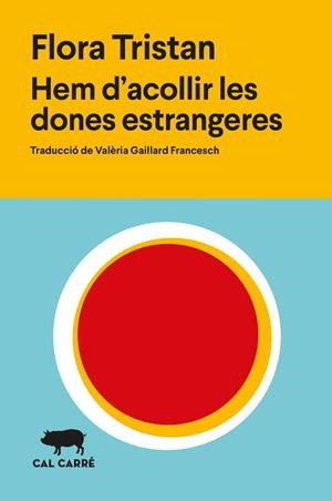 Hem d'acollir les dones estrangeres | 9788412394351 | Tristan, Flora | Llibres.cat | Llibreria online en català | La Impossible Llibreters Barcelona