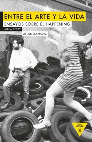 Entre el arte y la vida | 9788494489648 | Kaprow, Allan | Llibres.cat | Llibreria online en català | La Impossible Llibreters Barcelona