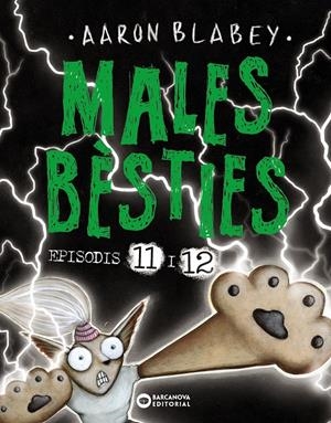 Males bèsties. Episodis 11 i 12 | 9788448958923 | Blabey, Aaron | Llibres.cat | Llibreria online en català | La Impossible Llibreters Barcelona