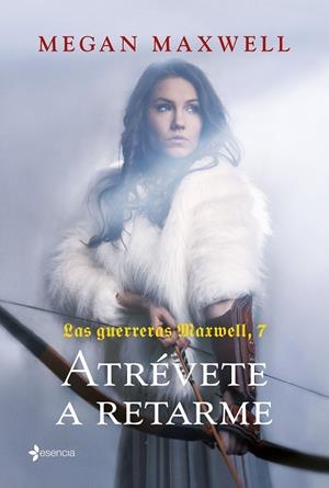 Las guerreras Maxwell, 7. Atrévete a retarme | 9788408252443 | Maxwell, Megan | Llibres.cat | Llibreria online en català | La Impossible Llibreters Barcelona