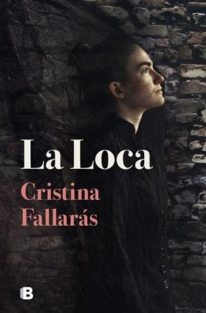 La Loca | 9788466670906 | Fallarás, Cristina | Llibres.cat | Llibreria online en català | La Impossible Llibreters Barcelona