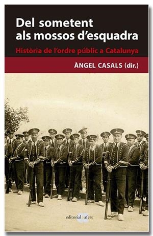Del sometent als mossos d'esquadra. Història de l'ordre públic a Catalunya | 9788418618239 | Casals Martínez, Àngel | Llibres.cat | Llibreria online en català | La Impossible Llibreters Barcelona