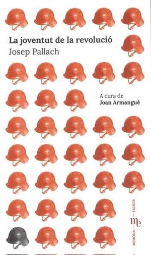 LA JOVENTUT DE LA REVOLUCIÓ | 9788412423914 | Pallach, Josep | Llibres.cat | Llibreria online en català | La Impossible Llibreters Barcelona